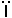 2 dots over I