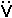 2 dots over V